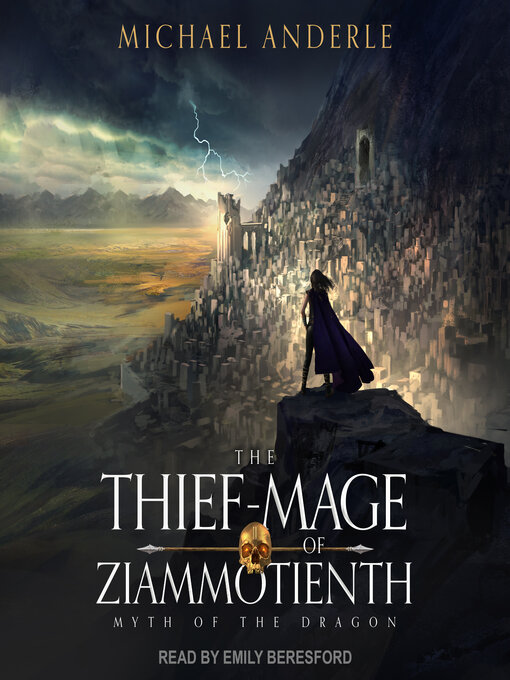 Title details for The Thief-Mage of Ziammotienth by Michael Anderle - Available